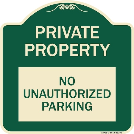 Signmission Private Property No Unauthorized Parking Heavy-Gauge Aluminum Sign, 18" x 18", G-1818-23251 A-DES-G-1818-23251